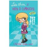 Lea Olivier si viata ei complicata: Barfe - Catherine Girard-Audet, editura Didactica Publishing House