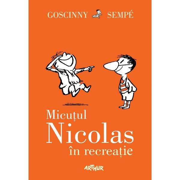 Micutul Nicolas in recreatie - Goscinny Sempe, editura Grupul Editorial Art