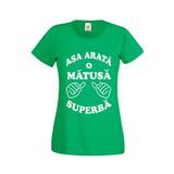 Tricou dama personalizat Fruit of the loom, verde, Asa arata o matusa superba 2XL