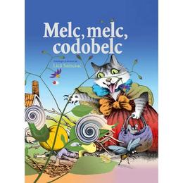 Melc, melc, codobelc - lica sainciuc, editura litera