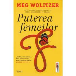 Puterea femeilor - Meg Wolitzer, editura Trei