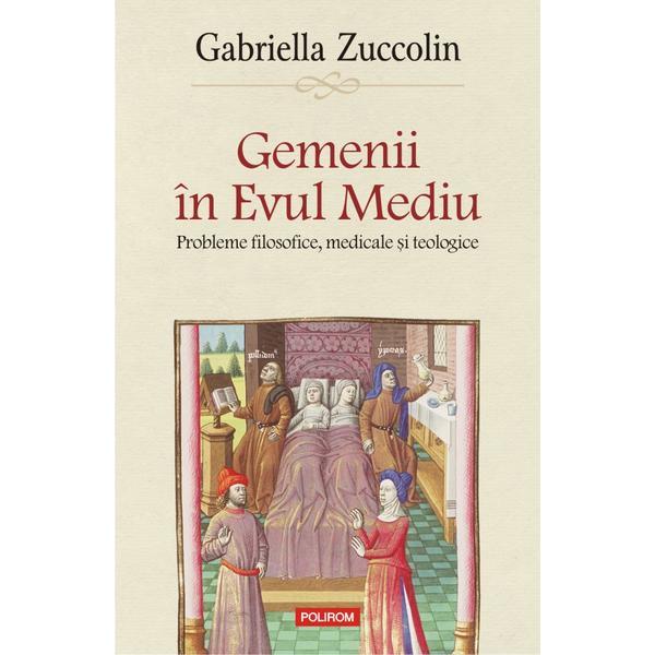 Gemenii in evul mediu - gabriella zuccolin, editura polirom