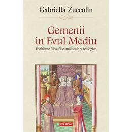 Gemenii in Evul Mediu - Gabriella Zuccolin, editura Polirom
