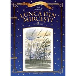 Lunca din mircesti - vasile alecsandri, editura litera