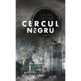 Cercul negru - Lucian Ciuchita, editura Libris Editorial