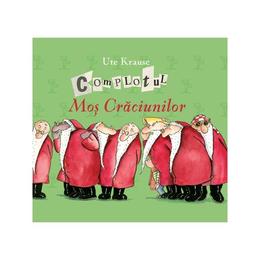 Complotul mos craciunilor - ute krause, editura rao