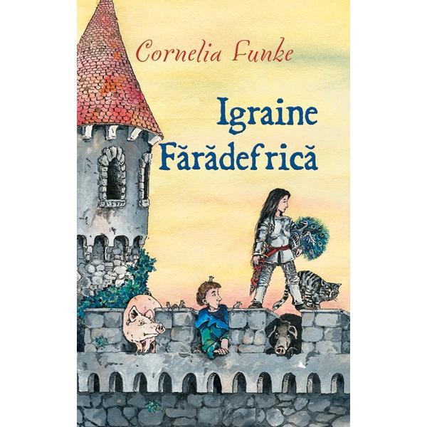 Igraine Faradefrica - Cornelia Funke, editura Rao