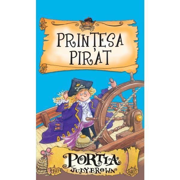 Printesa pirat. Portia - Judy Brown, editura Rao