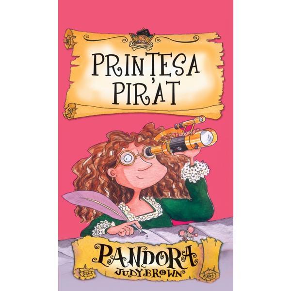 Printesa pirat. Pandora - Judy Brown, editura Rao