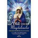 Ana, vocea Magdalenelor - Claire Heartsong, Catherine Clemett, editura Prestige