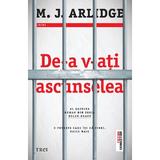 De-a v-ati ascunselea - M.J. Arlidge, editura Trei