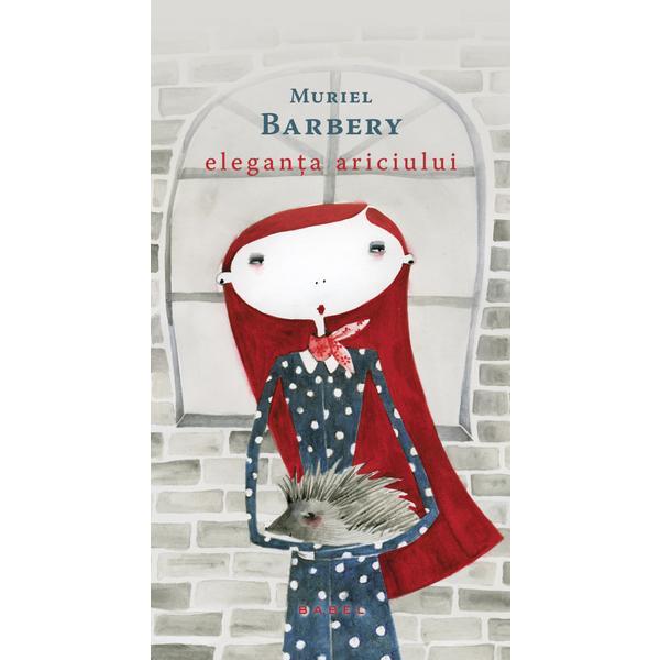 Eleganta ariciului - Muriel Barbery, editura Nemira