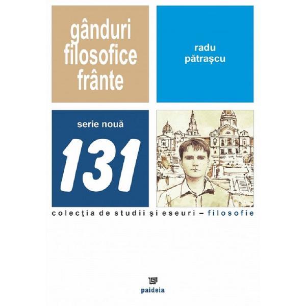 Ganduri filosofice frante - Radu Patrascu, editura Paideia