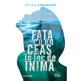 Fata cu ceas in loc de inima - peter swanson