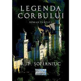 Legenda corbului - r.p. sofianiuc, editura epublishers