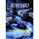 Riscuri - Diana Homescu, editura Epublishers