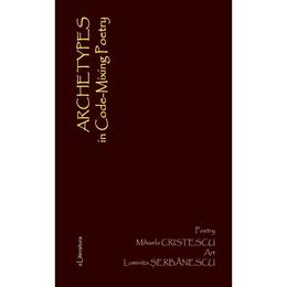 Archetypes in code-mixing poetry - mihaela cristescu, luminta serbanescu, editura eliteratura