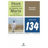 Iisus esenianul si mama Lui, Maria - Alexandru Bulandra, editura Paideia