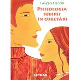 Psihologia iubirii in cugetaru - laszlo fodor