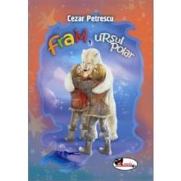 Fram, Ursul Polar - Cezar Petrescu, editura Aramis