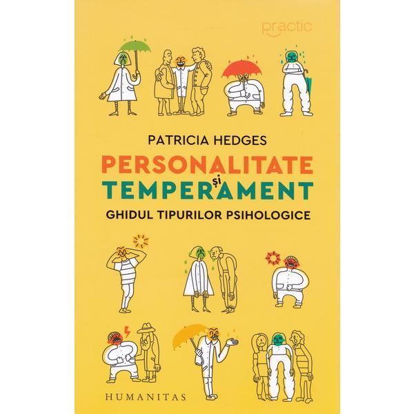Personalitate si temperament - patricia hedges, editura humanitas