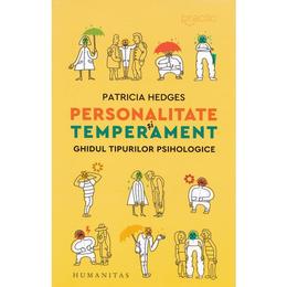 Personalitate si temperament - Patricia Hedges, editura Humanitas
