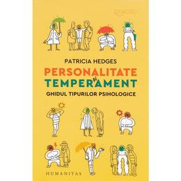 Personalitate si temperament - patricia hedges, editura humanitas
