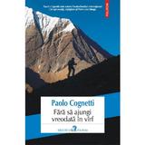 Fara sa ajungi vreodata in virf - Paolo Cognetti, editura Polirom