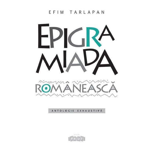 Epigramiada romaneasca - efim tarlapan, editura prut