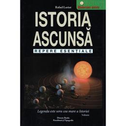 Istoria ascunsa - Rafael Loriot, Dinasty Books Proeditura Si Tipografie