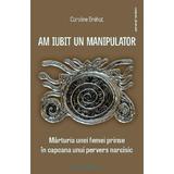 Am iubit un manipulator - caroline brehat