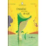 Crocodilul care se temea de apa - Christine Beigel, Herve Le Goff, editura Univers