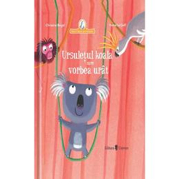 Ursuletul koala care vorbea urat - christine beigel, herve le goff, editura univers