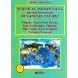 Survolul Pamantului, cu escale in exotismul Oceanului Pacific - Doru Ciucescu, editura Rovimed