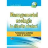 Managementul eEcologic la diferite niveluri - Arcadie Capcelea, editura Stiinta