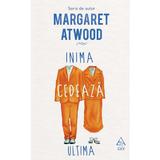 Inima cedeaza ultima - Margaret Atwood, editura Grupul Editorial Art