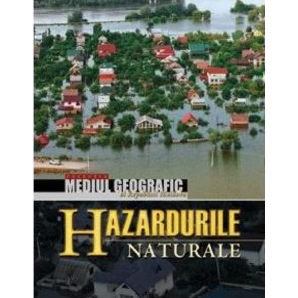 Hazardurile naturale - Valeriu Cazac, Ilien Boian, Nina Volontir, editura Stiinta