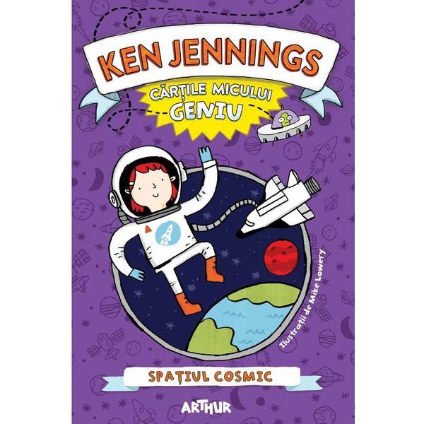 Cartile micului geniu: spatiul cosmic - ken jennings