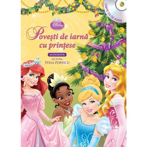 Disney - Povesti de iarna cu printese (Carte + CD. Lectura: Stela Popescu), editura Litera