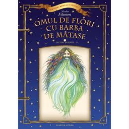 Omul de flori cu barba de matase - nicolae filimon, editura litera