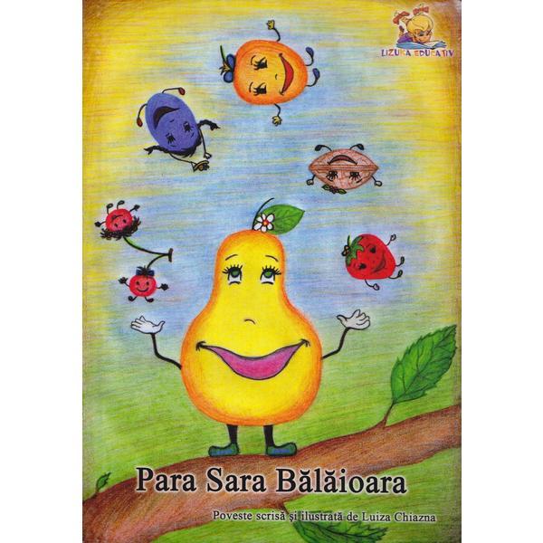Para sara balaioara - luiza chiazna, editura lizuka educativ