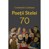 Poetii stelei 70 - Constantin Cublesan, editura Scoala Ardeleana