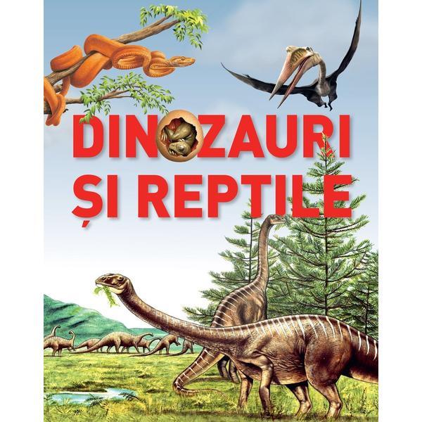 Dinozauri si reptile - anne mcrae, marco nardi, editura kreativ