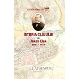 Istoria Clujului Vol.3 - Jakab Elek, editura Scoala Ardeleana