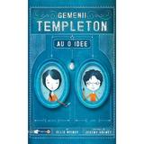 Gemenii Templeton au o idee - Ellis Weiner, editura Rao