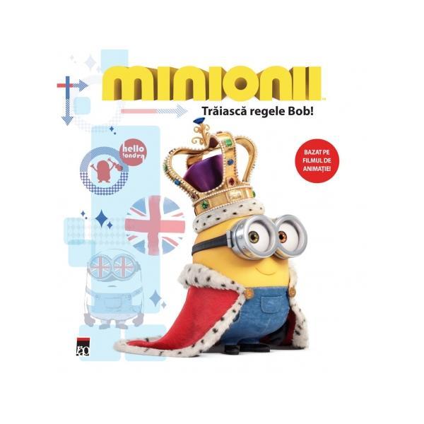 Minionii - Traiasca regele Bob!, editura Rao
