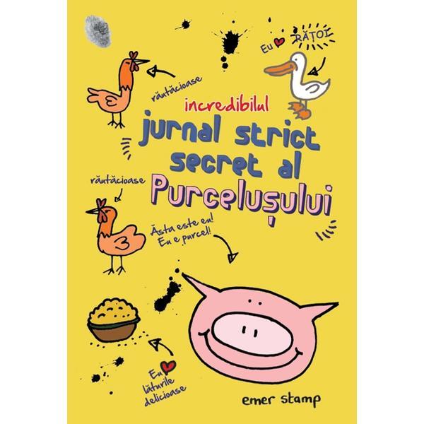 Incredibilul jurnal secret al purcelusului - Emer Stamp, editura Rao
