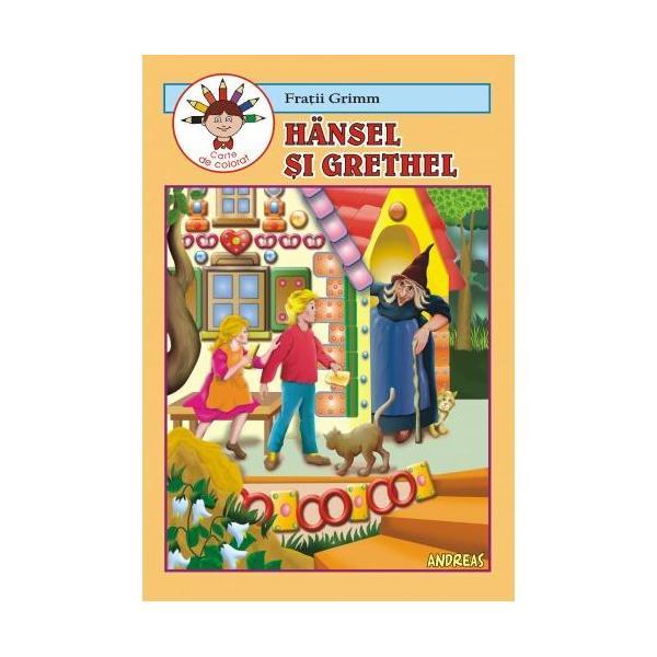 Hansel si grethel - fratii grimm - carte de colorat, editura andreas