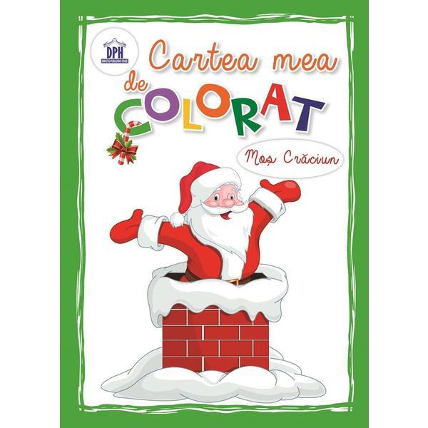 Cartea mea de colorat: mos craciun, editura didactica publishing house