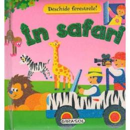 In Safari - Deschide ferestrele!, editura Girasol